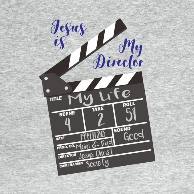 Jesus Is My Director by StGeorgeClothing